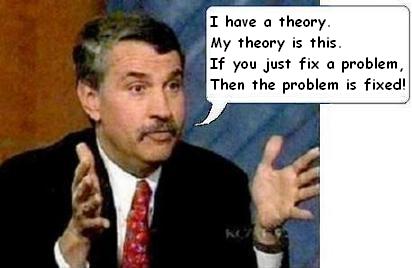 I have a theory. / My theory is this. / If you just fix a problem, / Then the problem is fixed
